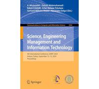 Science, Engineering Management and Information Technology: 4th International Conference, SEMIT 2024, Ankara, Turkey, September 12-13, 2024, ... in ... in Computer and Information Science)