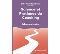 Science et Pratiques du Coaching: 1-TRANSMISSION