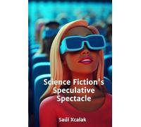 Science Fiction’s Speculative Spectacle: Technological Advancements and Societal Ramifications in YA Science Fiction