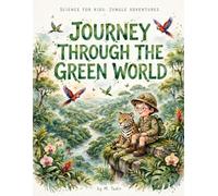 Science for Kids: Jungle Adventures: Journey Through the Green World