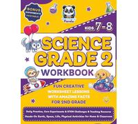 Science Grade 2 Workbook for Kids Ages 7-8: Daily Practice, Core Experiments & STEM Challenges & Teaching Resource | Hands-On Earth, Space, Life, ... Facts for 2nd Grade (Science Books for Kids)