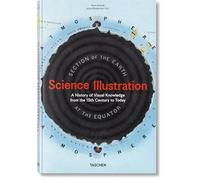Science Illustration. A History of Visual Knowledge from the 15th Century to Today