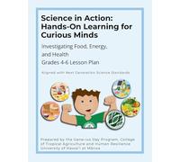 Science in Action: Hands-On Learning for Curious Minds: Investigating Food, Energy, and Health