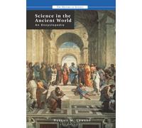 Science in the Ancient World: An Encyclopedia (History of Science)