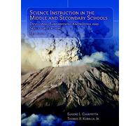 Science Instruction in the Middle and Secondary Schools: Developing Fundamental Knowledge and Skills for Teaching