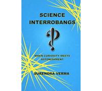 Science Interrobangs: When curiosity meets astonishment