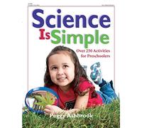 Science Is Simple: Over 250 Activities for Preschoolers by Peggy Ashbrook (2003-05-01)