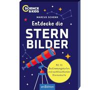 Science & Kids - Entdecke die Sternbilder: Mit 30 Bestimmungskarten und nachtleuchtender Sternenkarte