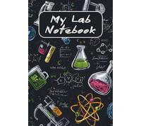 Science Lab Notebook: A Lined and Organized Notebook for Experiments, Observations, and Scientific Discovery