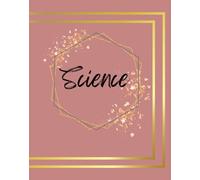 Science Lab Notes: Discover, Observe, Record: Perfect for Experiments, Class Notes, and Scientific Observations