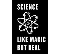 Science Like Magic, But Real: Funny Gift Lined Notebook Journal Diary for Woman, Girls & Family
