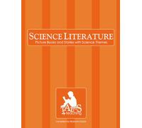 SCIENCE LITERATURE: Picture Books and Stories with Science Themes