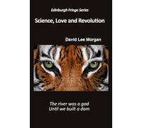 Science, Love and Revolution (The Edinburgh Fringe Series: Five Poetry Shows on Revolution)