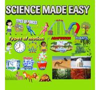science made easy: Visual Charts & Simple Explanations for Physical, Life, Earth, and Human Body Science elementary and middle school