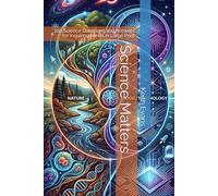 Science Matters: 100 Science Questions and Answers for Inquiring Minds in Large Print