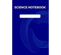 Science notebook: Laboratory Notebook for Chemistry, Biology & Physics Experiments | STEM Lab Journal for Students, Scientists, Teachers & Research Projects