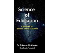Science of Education: A handbook for Parents Teachers & Students