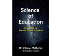 Science of Education: A handbook for Parents Teachers & Students