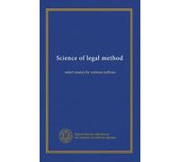 Science of legal method: select essays by various authors
