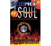 Science of Soul: End Time Solar Cycle of Chaos in 2012 A.D [DVD]
