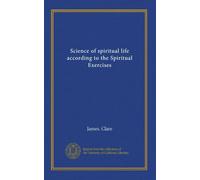 Science of spiritual life according to the Spiritual Exercises