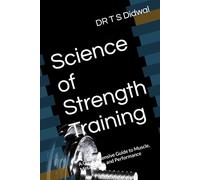 Science of Strength Training: A Comprehensive Guide to Muscle, Metabolism, and Performance