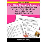 Science of Teaching Reading: “ea” and Controlled-R Decodable Reader with EDI Instruction for Older Struggling Readers (Science of Reading Decodable Phonics Readers)