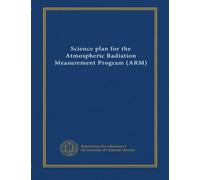 Science plan for the Atmospheric Radiation Measurement Program (ARM)