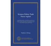 Science Policy Task Force report: draft chapter number 2 : the regulatory environment for scientific research : staff report to the Committee on ... One Hundred First Congress, second session