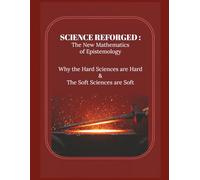 Science Reforged: The New Mathematics of Epistemology