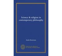 Science & religion in contemporary philosophy