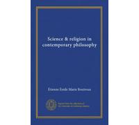 Science & religion in contemporary philosophy