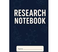 Science Research Laboratory Journal: Student Research Notebook for STEM Projects, Science Fair Experiments, and Independent Studies