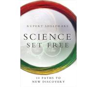 Science Set Free: 10 Paths to New Discovery