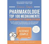 Science Simple: Klinische Ernährung Der Komplette Studienleitfaden: Die 100 wichtigsten Medikamente in der Pharmakologie mit Lernhilfen, Gedächtnisstützen und Übungsfragen