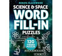 Science & Space Word Fill-In Puzzles: A fun and educational way to challenge your brain and discover fascinating facts about science, inventions, and the universe.