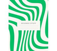 SCIENCE STUFF: Fun & Functional Science Notebook for Middle & High School Students: 120 Lined Pages with “Topic & Date” Headers | Perfect for School ... Notes, Labs, & Classwork | 8.5 x 11 Softcover