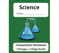 Science Themed Composition Notebook | College Ruled: Perfect for Science Class | 8.5 x 11 | Large