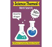 Science Themed Word Search: Word Searches Puzzles with Easy to Read Print about Science, Equipment, Elements and More | 6x9 inches, 120 pages | 6 ... Gift for Vacations, Holidays and Relaxation