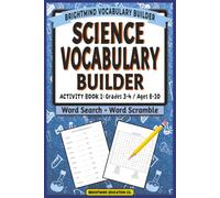 Science Vocabulary Builder: Activity Book 1 - Life, Earth, & Physical Concepts: Core Academic Word Lists for Grades 3-4 (Ages 8-10) - Mixed Word ... (BrightMind Science Vocabulary Builder)