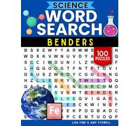 Science Word Benders Word Search Puzzles, 100 Word Find Games, Word Seek Puzzle Book: Science Fun For Kids, Teens, Adults and Senior Citizens Ages 8-100 (Word Search Word Benders Puzzle Book)
