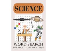 Science Word Seacrh Puzzle Book: Word Searches with Easy to Read Print about Science, Universe, Space and More | 6x9 inches, 110 pages | 50+ Puzzles... Gift for Vacations, Holidays and Free Times