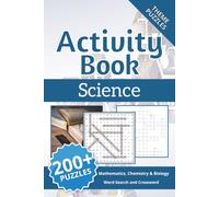 Science Word Search and Crossword Puzzle Book: Easy-to-Read Print about Mathematics, Chemistry, Biology and More | 6 x 9 inches, 460 pages | 200+ Puzzles…Gift for Vacations, Holidays and Free Times