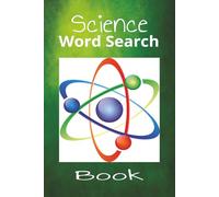 Science Word Search Book: Brain Boosting Puzzle Book to Entertain and Educate | 6z9 Inches | 50+ Puzzles | Solutions Included