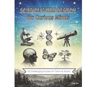 Science Word Search for Curious Minds: 50 Challenging Puzzles for Teens & Adults