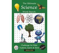 Science Word Search for Smart Kids: STEM, Space & Nature Fun: 50+ Easy-to-Read Puzzles for Ages 8+ | Boost Science Vocabulary | 6x9 Book, 110 Pages | ... for Holidays, Vacations & Screen-Free Fun