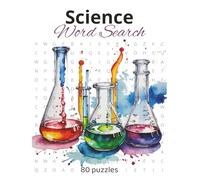 Science Word Search: Large Print Puzzle Book about Biology, Chemistry, Physics, Math and More (8.5x11 Inches) | 80 Puzzles | 108 pages