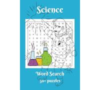 Science Word Search Puzzle Book: Word Searches with Easy to Read Print about Science, Experiments and more | 6x9 inches, 110 pages | 50+ puzzles… ... family, friends, holidays and free times!!