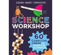 Science Workshop: Creative Ideas For Budding Pioneers (ebook)
