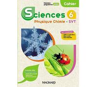 Sciences 6e Physique-Chimie SVT: Cahier